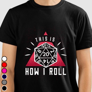 Camiseta RPG - This Is How I Roll Camisetas RPG