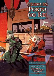 Guerra dos Tronos RPG - Perigo em Porto do Rei Guerra dos Tronos RPG