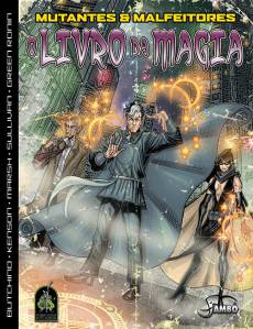 Mutantes & Malfeitores - O Livro da Magia Livros de RPG